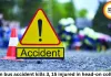 Raisen bus accident kills 3, 15 injured in head-on collision