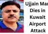 Ujjain’s Manzoor Dies in Kuwait Airport Attack While Returning for Niece’s Wedding
