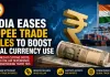 India Eases Rupee Trade Rules to Boost Local Currency Use