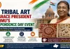 MP Tribal Art to Grace President Murmu’s Independence Day Event
