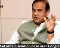 Assam CM orders sedition case over Congress even