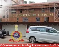 ACB–EOW Crackdown on Mining Businessmen in Chhattisgarh