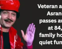 Veteran actor Asrani passes away at 84, family performs quiet last rites, reason revealed