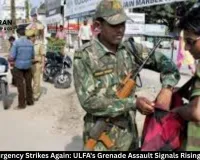 Assam Insurgency Strikes Again: ULFA's Grenade Assault Signals Rising Insecurity
