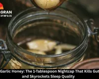 Fermented Garlic Honey: The 1-Tablespoon Nightcap That Kills Gut Pathogens and Skyrockets Sleep Quality  