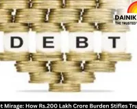  India's Debt Mirage: How Rs.200 Lakh Crore Burden Stifles True Progress