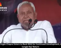  Nitish Kumar Urges Chapra Voters to Back NDA for Continued Development, Warns Against 'Jungle Raj' Return