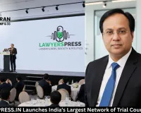 LAWYERSPRESS.IN Launches India’s Largest Network of Trial Court Lawyers