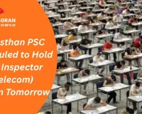 Rajasthan PSC to Conduct Sub Inspector (Telecom) Exam Tomorrow