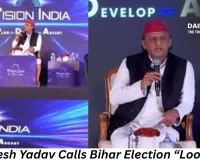 Akhilesh Yadav Calls Bihar Election “Looting,” Accuses BJP of Misusing Voter Revision