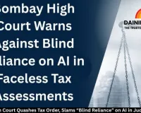 Bombay High Court Quashes Tax Order, Slams “Blind Reliance” on AI in Judicial Matters