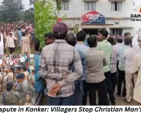 Dispute Erupts Over Burial of Christian Man in Kanker: Villagers Halt Funeral, Christian Community Gathers Outside Police Station