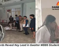 Call Records Reveal Key Lead in Gwalior MBBS Student’s Death as Police Probe Possible Suicide
