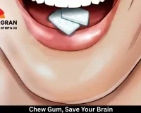  Chew Gum, Save Your Brain