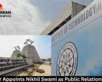IIT Ropar Appoints Nikhil Swami as Public Relations Officer
