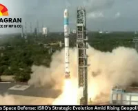 India Bolsters Space Defense: ISRO's Strategic Evolution Amid Rising Geopolitical Tensions