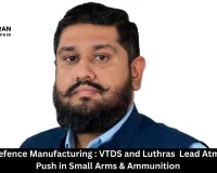  India’s Defence Manufacturing : VTDS and Luthras  Lead Atmanirbhar Push in Small Arms & Ammunition
