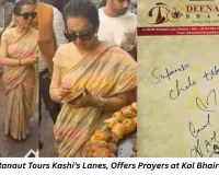 Kangana Ranaut Tours Kashi’s Lanes, Offers Prayers at Kal Bhairav Temple