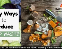  Kitchen Hacks to Cut Food Waste and Save ₹3000 Monthly – Indian Household Edition