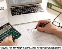 Last Day to Apply for MP High Court Data Processing Assistant Exam 2025