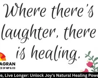 Laugh More, Live Longer: Unlock Joy's Natural Healing Power at Home