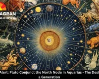 Major Shift Alert: Pluto Conjunct the North Node in Aquarius - The Destiny Point of a Generation