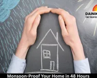 Monsoon-Proof Your Home in 48 Hours