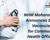 NHM Maharashtra Opens Recruitment for 1,974 Community Health Officer Posts
