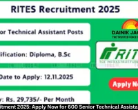  RITES Recruitment 2025: Apply Now for 600 Senior Technical Assistant Posts – Last Date 12 November, Exam on 23 November