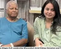 Rohini Acharya Accuses RJD Leaders, Raises Controversy Over Kidney Donation and Family Rift