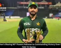  Sahibzada Farhan's Blazing 80* Powers Pakistan to Commanding Victory Over Sri Lanka in T20I Tri-Series