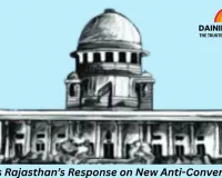 Supreme Court Seeks Rajasthan’s Response on New Anti-Conversion Law After Constitutional Challenge