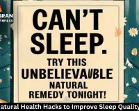  Simple Natural Health Hacks to Improve Sleep Quality Tonight