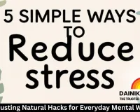 Stress-Busting Natural Hacks for Everyday Mental Wellbeing