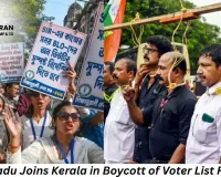 Tamil Nadu Joins Kerala in Boycott of Voter List Revision as States Challenge Election Commission’s SIR Drive