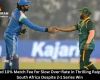 India Fined 10% Match Fee for Slow Over-Rate in Thrilling Raipur ODI vs South Africa Despite 2-1 Series Win