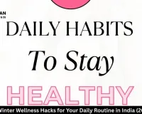 5 Natural Winter Wellness Hacks for Your Daily Routine in India (2025 Guide)