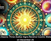 A New Era Dawns: Three Zodiac Signs Receive Cosmic Wake-Up Calls on December 25