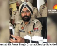 Former Punjab IG Amar Singh Chahal Dies by Suicide in Patiala, Note Cites ₹8.10 Crore Online Fraud