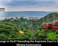 Aravalli Range in Peril? Decoding the Supreme Court's 100-Meter Mining Controversy