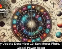 Astrology Update December 19: Sun Meets Pluto, Igniting a Global Power Reset
