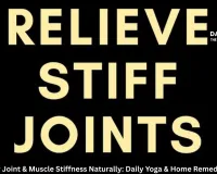  Beat Winter Joint & Muscle Stiffness Naturally: Daily Yoga & Home Remedies for 2025
