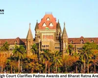 Bombay High Court Clarifies Padma Awards and Bharat Ratna Are Not Titles, Bars Use as Name Prefix or Suffix