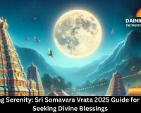  Embracing Serenity: Sri Somavara Vrata 2025 Guide for Devotees Seeking Divine Blessings