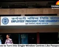 EPFO Offices to Turn into Single-Window Centres Like Passport Kendras
