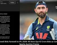  Glenn Maxwell Bids Farewell to IPL 2026: 45 Stars Eye ₹2 Crore Bids as Cameron Green Sparks Auction Frenzy