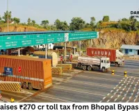 Govt raises ₹270 cr toll tax from Bhopal Bypass road