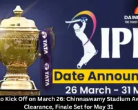 IPL 2026 to Kick Off on March 26: Chinnaswamy Stadium Awaits Final Clearance, Finale Set for May 31