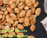 Major Health Boosts You Get from Peanuts