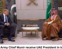 Shehbaz, Army Chief Munir receive UAE President in Islamabad; trade, energy and security ties under focus